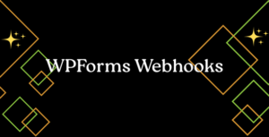 WPForms Webhooks