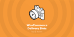 WooCommerce Delivery Slots